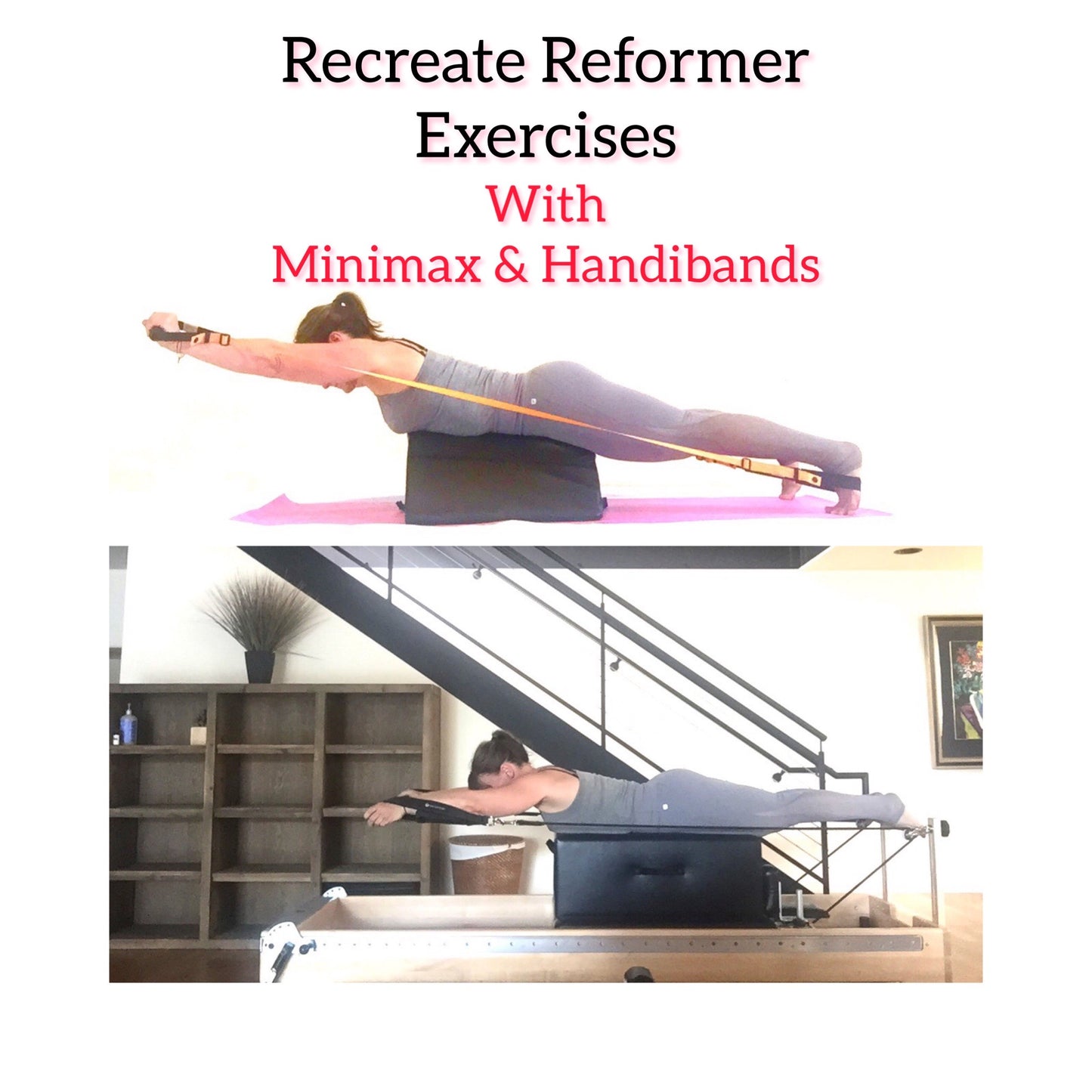 Orange Handibands (light to medium resistance) A Reformer to Go!